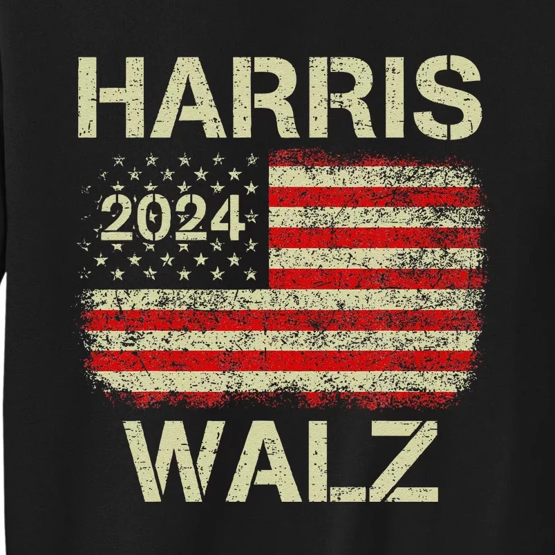 Harris Walz 2024 Kamala Harris 2024 Tim Walz 2024 Usa Flag Gift Tall Sweatshirt