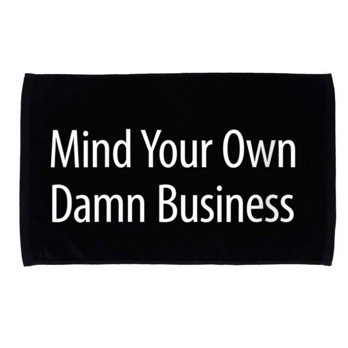 Harris Walz 2024 Mind Your Own Damn Business Microfiber Hand Towel