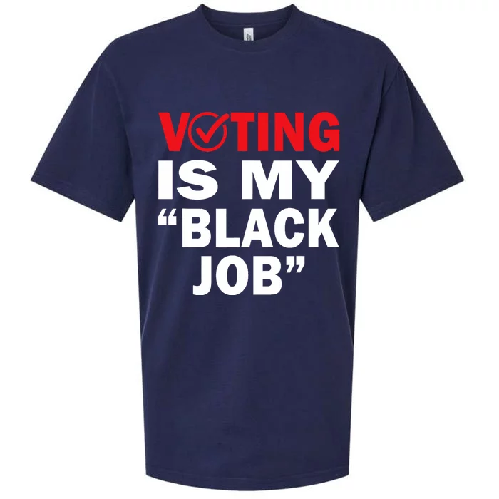 Harris Waltz 2024 Kamala Harris 2024 Voting Is My Black Job Sueded Cloud Jersey T-Shirt