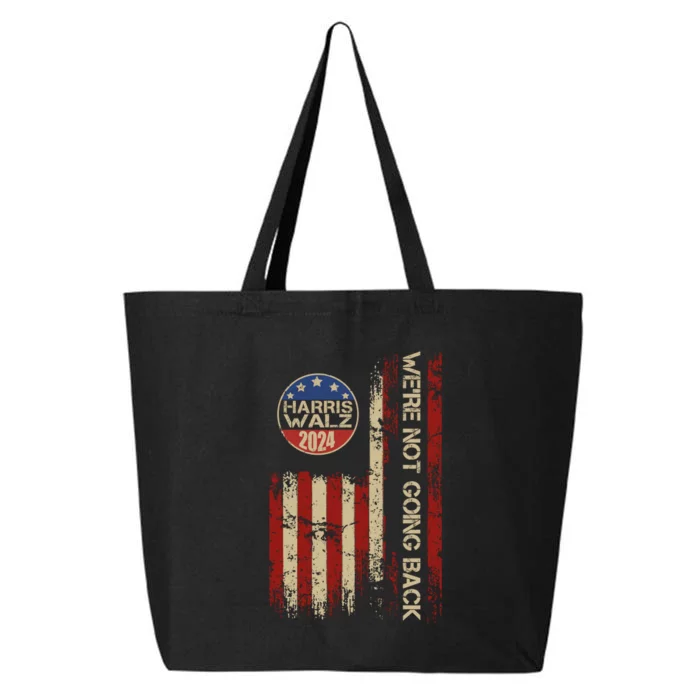 Harris Waltz 2024 Election Were Not Going Back Usa Flag 25L Jumbo Tote