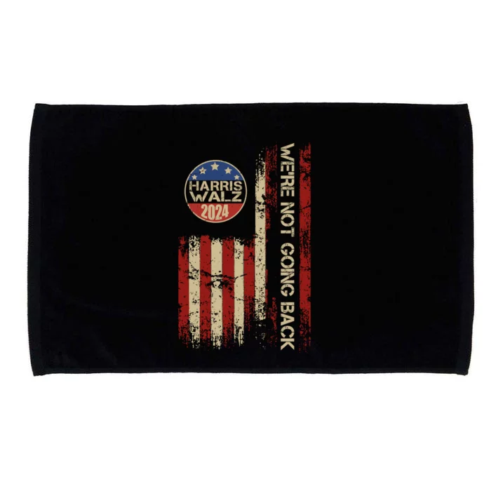 Harris Waltz 2024 Election Were Not Going Back Usa Flag Microfiber Hand Towel