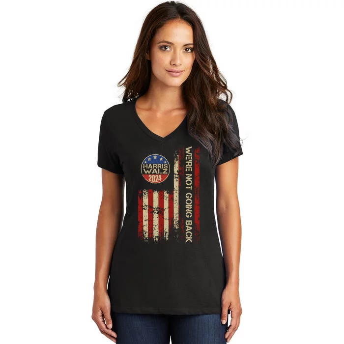 Harris Waltz 2024 Election Were Not Going Back Usa Flag Women's V-Neck T-Shirt