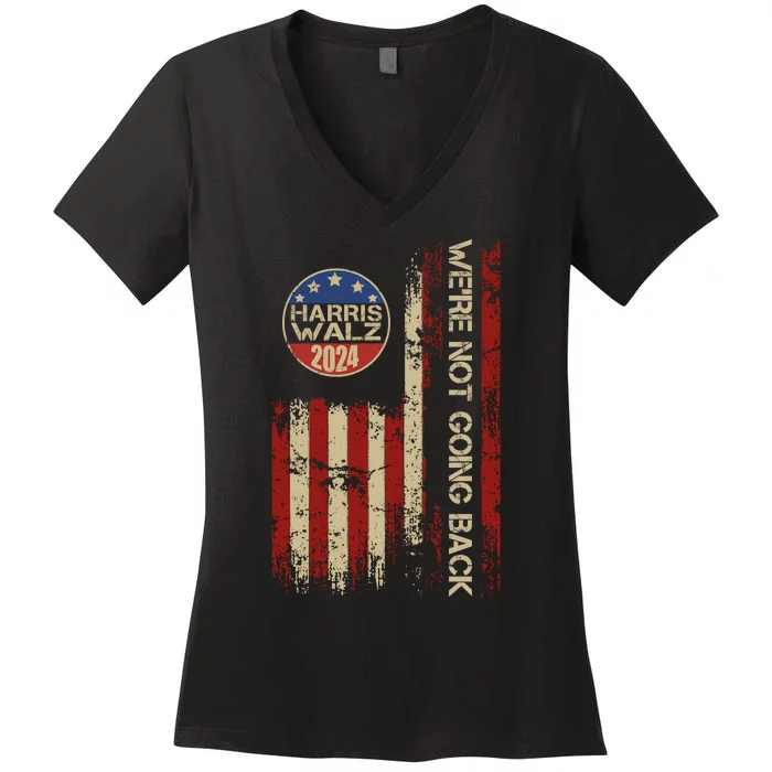 Harris Waltz 2024 Election Were Not Going Back Usa Flag Women's V-Neck T-Shirt