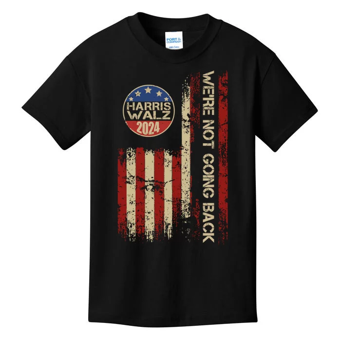 Harris Waltz 2024 Election Were Not Going Back Usa Flag Kids T-Shirt