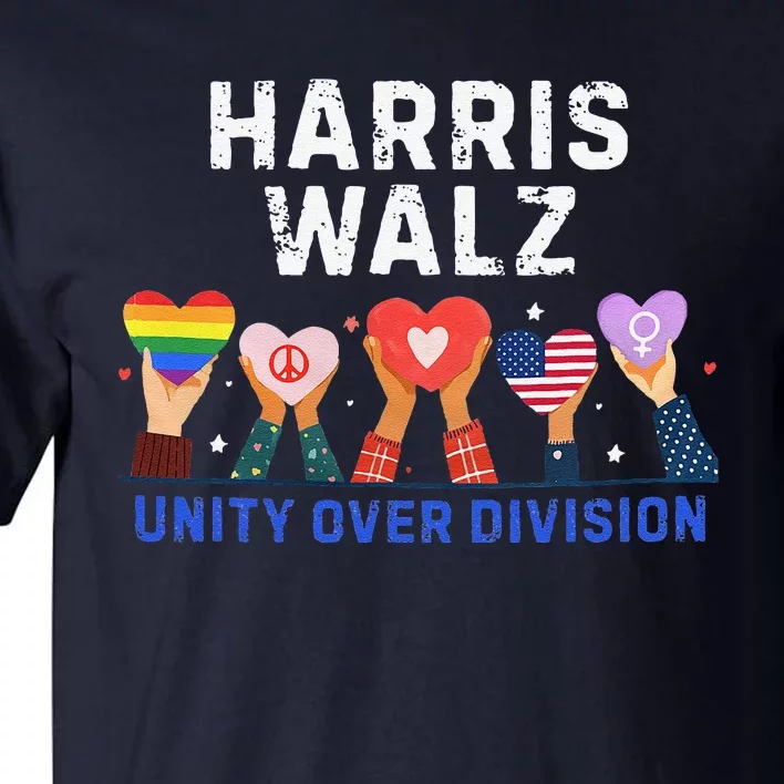 Harris Walz 2024 Unity Over Division Harris Walz 2024 Tall T-Shirt