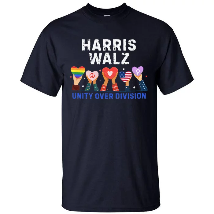 Harris Walz 2024 Unity Over Division Harris Walz 2024 Tall T-Shirt