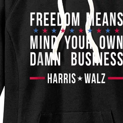 Harris Walz 2024 Mind Your Own Damn Business Women's Fleece Hoodie