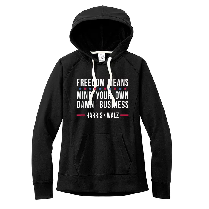 Harris Walz 2024 Mind Your Own Damn Business Women's Fleece Hoodie