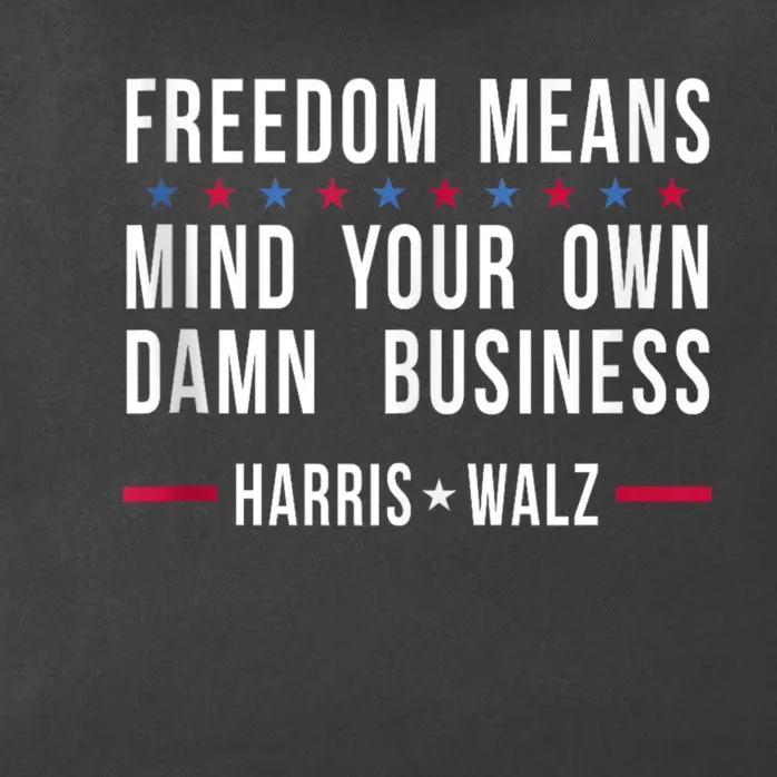 Harris Walz 2024 Mind Your Own Damn Business Zip Tote Bag