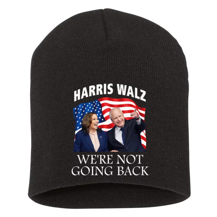 Harris Waltz 2024 We Are Not Going Back Election President Short Acrylic Beanie