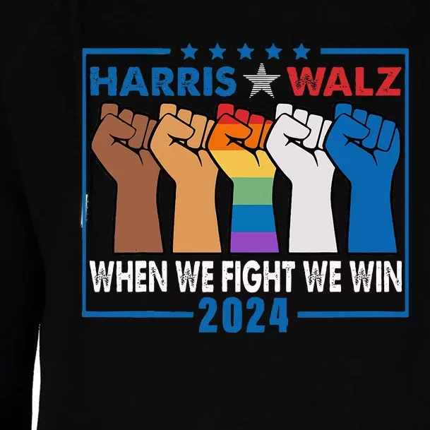 Harris Walz 2024 When We Fight We Win Womens Funnel Neck Pullover Hood