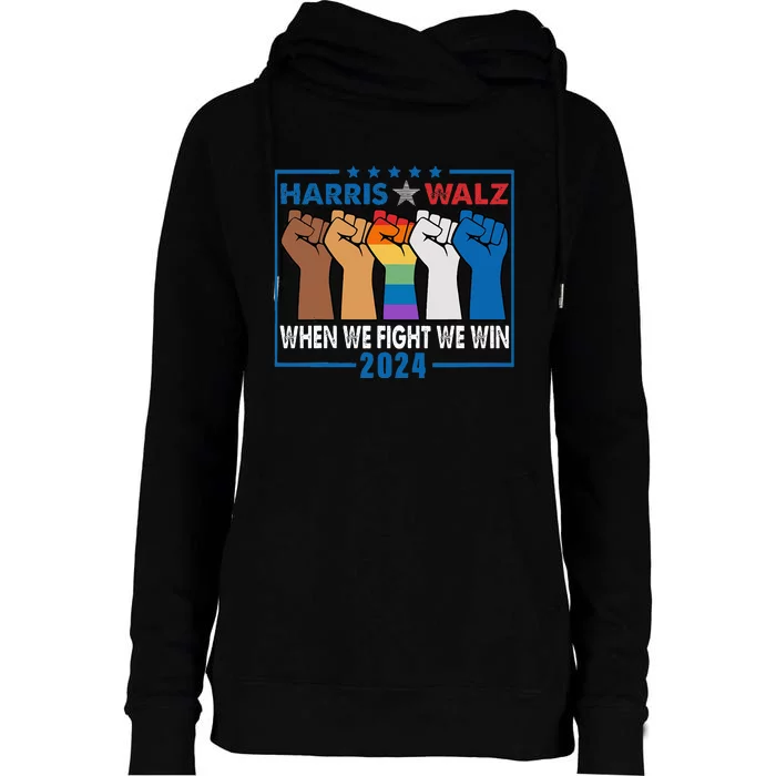 Harris Walz 2024 When We Fight We Win Womens Funnel Neck Pullover Hood