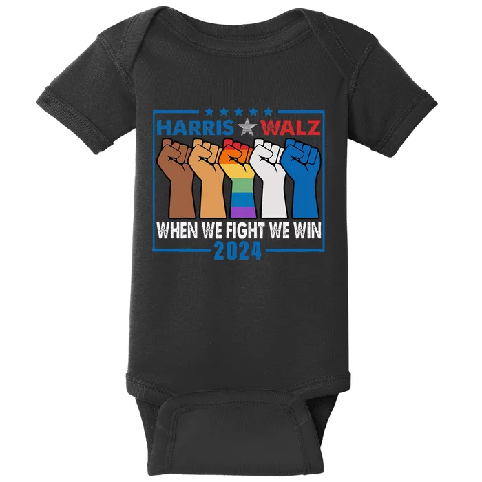 Harris Walz 2024 When We Fight We Win Baby Bodysuit