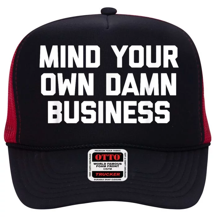 Harris Walz 2024 Mind Your Own Damn Business High Crown Mesh Trucker Hat