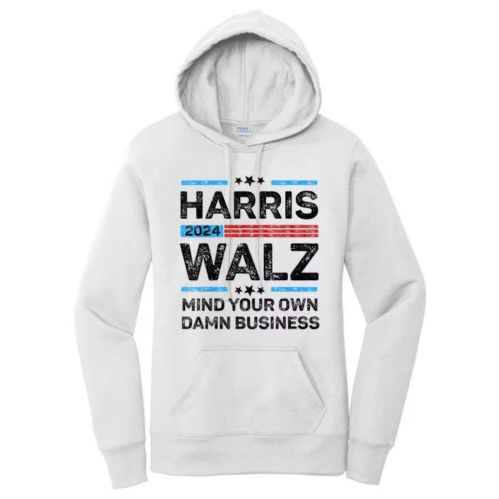 Harris Walz 2024 Mind Your Own Damn Business Women's Pullover Hoodie