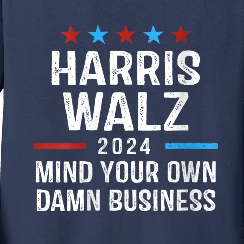 Harris Walz 2024 Mind Your Own Damn Business Kids Long Sleeve Shirt