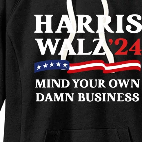 Harris Waltz 2024 Mind Your Own Damn Business Funny Women's Fleece Hoodie