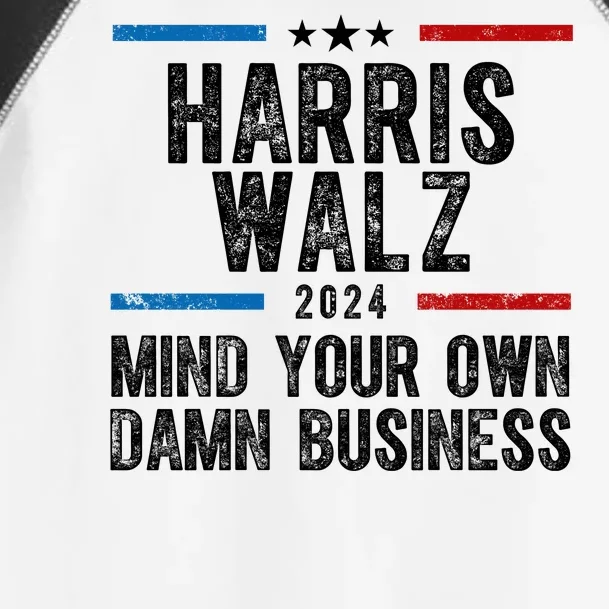 Harris Walz 2024 Mind Your Own Damn Business Toddler Fine Jersey T-Shirt