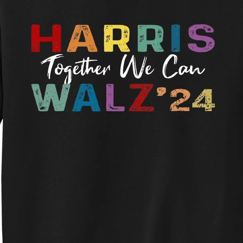 Harris Walz 2024 Election Kamala Harris Tim Waltz 2024 Tall Sweatshirt