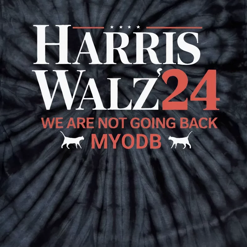 Harris Walz 2024 WeRe Not Going Back Myodb Tie-Dye T-Shirt