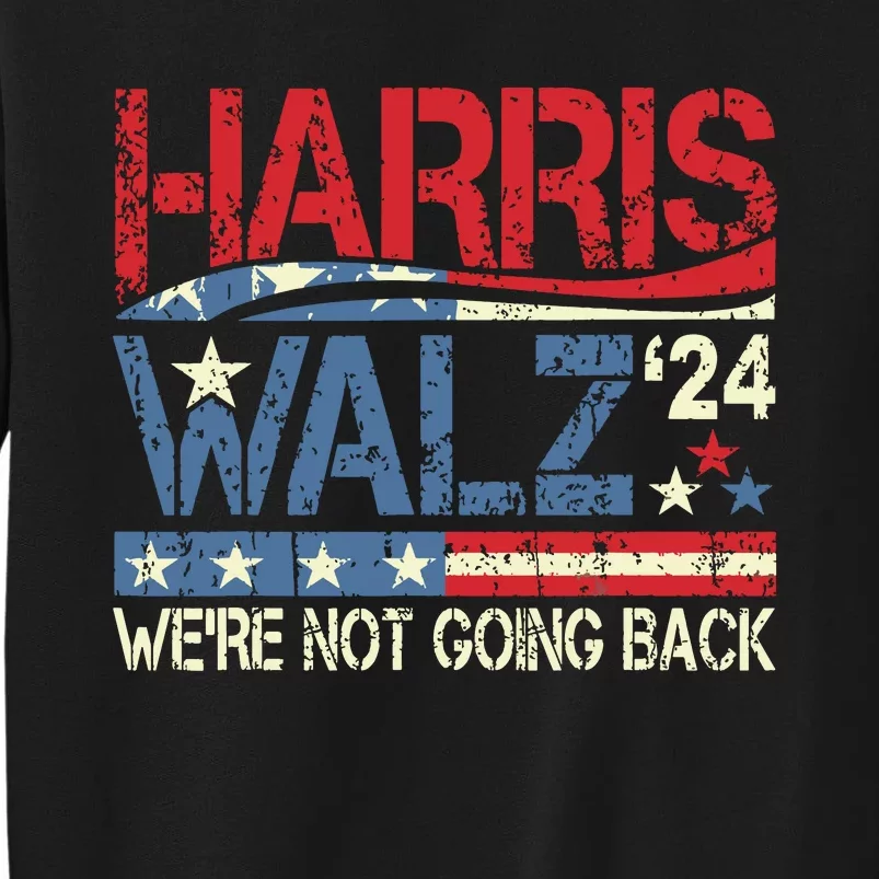 Harris Walz 2024 Kamala Harris 2024 Tim Walz 2024 Usa Flag Tall Sweatshirt