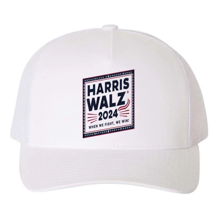 Harris Walz 2024 When We Fight We Win 2024 Democrat Ticket Premium Yupoong Adult 5-Panel Trucker Hat