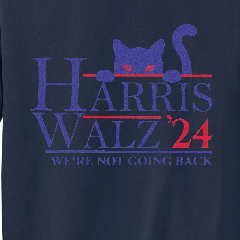 Harris Waltz 2024 WeRe Not Going Back Funny Cat Lady Gift Sweatshirt