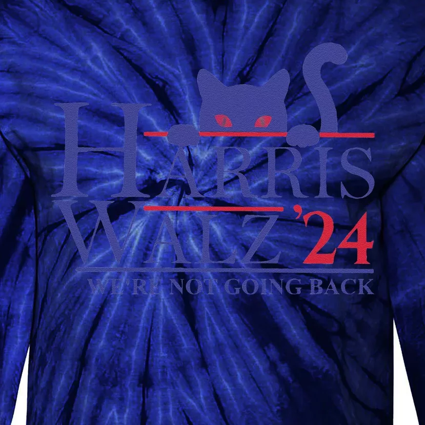 Harris Waltz 2024 WeRe Not Going Back Funny Cat Lady Gift Tie-Dye Long Sleeve Shirt