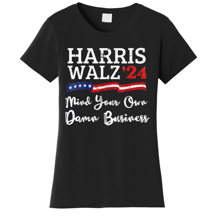 Harris Waltz 2024 Mind Your Own Damn Business Women's T-Shirt