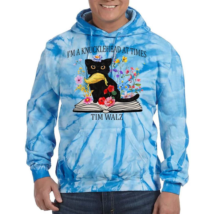 Harris Walz 2024 IM A Knucklehead At Times Tim Walz Quote Tie Dye Hoodie