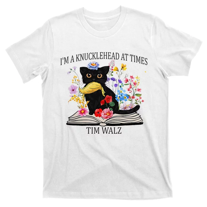 Harris Walz 2024 IM A Knucklehead At Times Tim Walz Quote T-Shirt