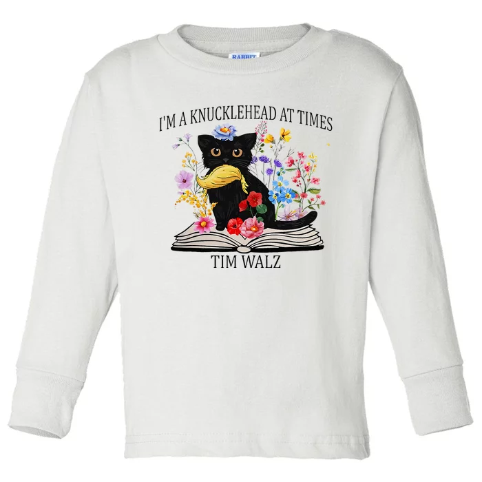 Harris Walz 2024 IM A Knucklehead At Times Tim Walz Quote Toddler Long Sleeve Shirt