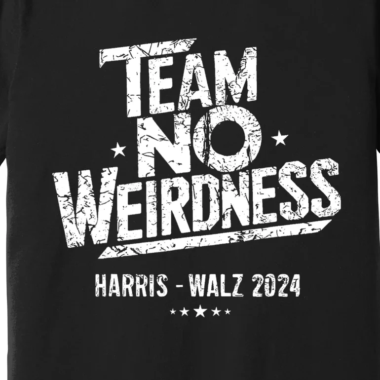 Harris Walz 2024 Team No Weirdness Funny Kamala Tim Waltz Premium T-Shirt