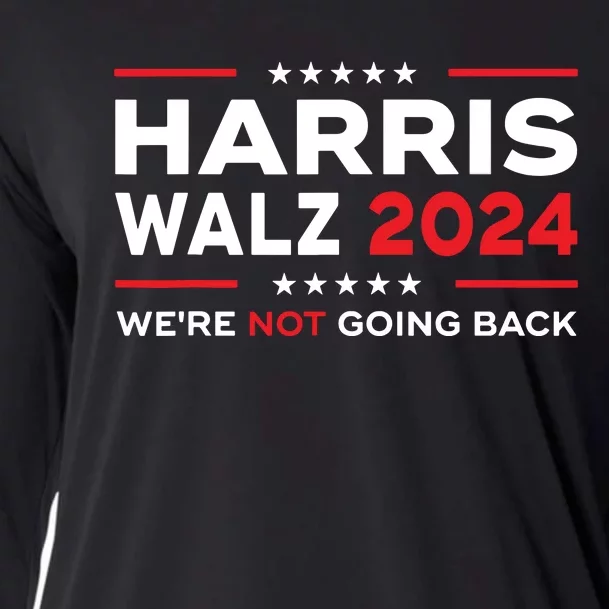 Harris Waltz 2024 Harris Tim Waltz 24 We Are Not Going Back Cooling Performance Long Sleeve Crew