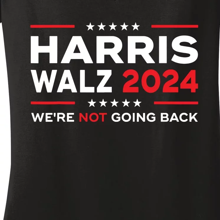 Harris Waltz 2024 Harris Tim Waltz 24 We Are Not Going Back Women's V-Neck T-Shirt