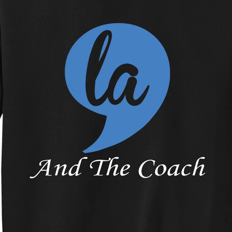 Harris Walz 2024 Comma La And The Coach Sweatshirt