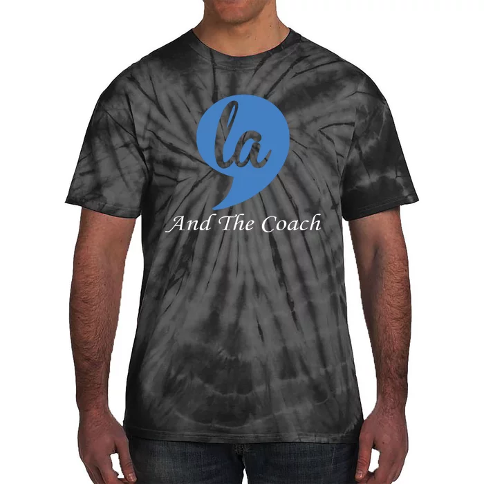 Harris Walz 2024 Comma La And The Coach Tie-Dye T-Shirt