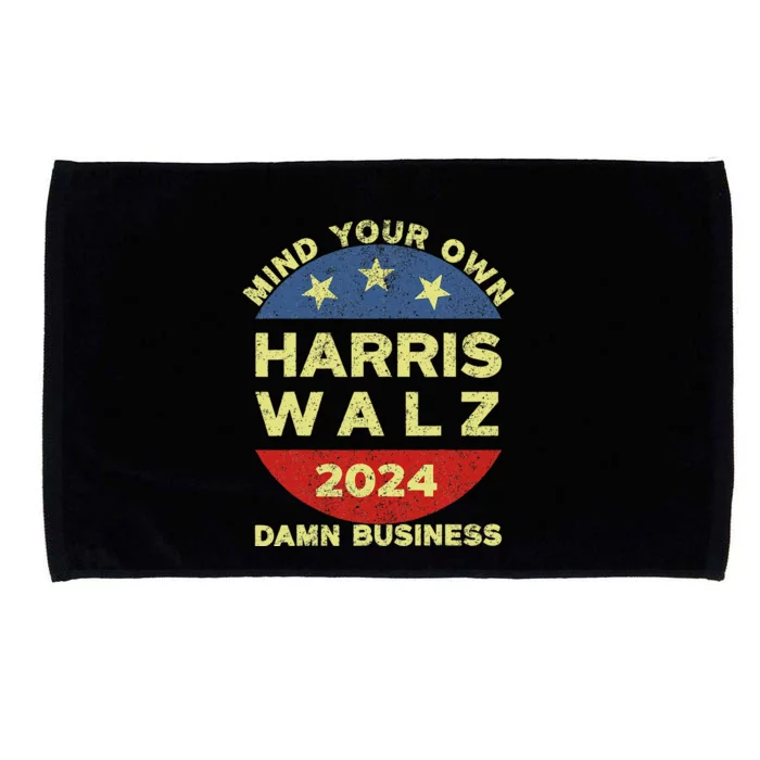 Harris Walz 2024 Mind Your Own Damn Business Microfiber Hand Towel