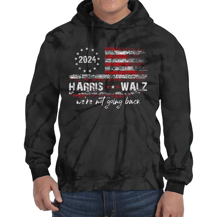 Harris Waltz 2024 Kamala Election 2024 WeRe Not Going Back Gift Tie Dye Hoodie