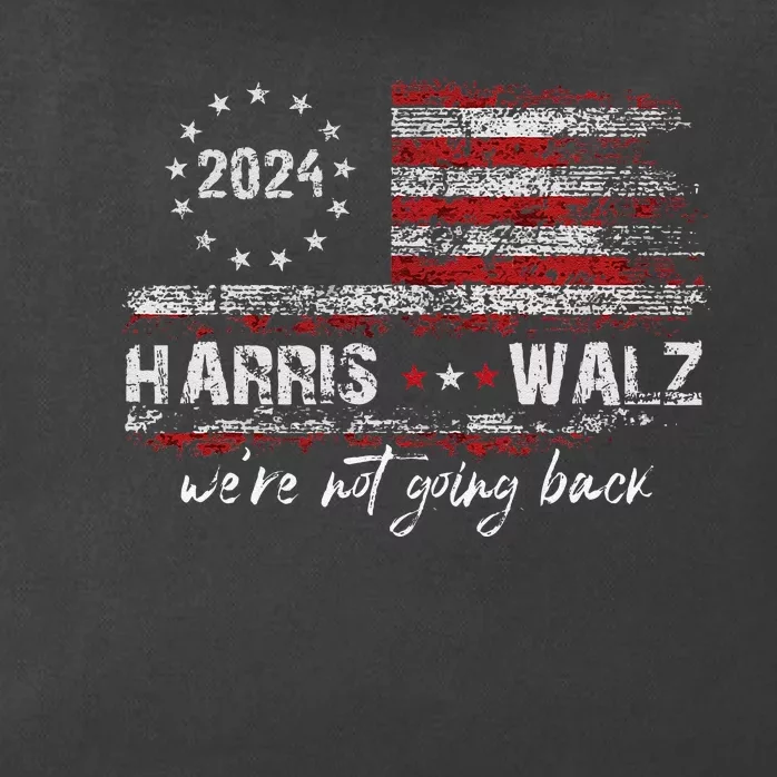 Harris Waltz 2024 Kamala Election 2024 WeRe Not Going Back Gift Zip Tote Bag