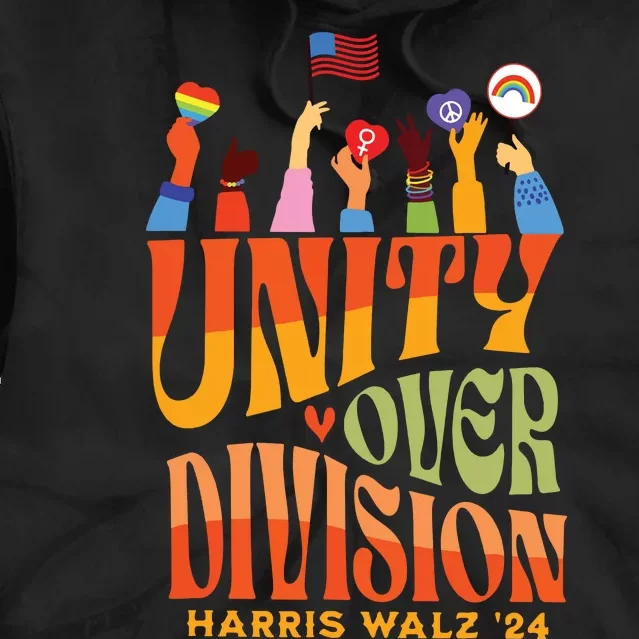 Harris Waltz 2024 Unity Over Division Tie Dye Hoodie