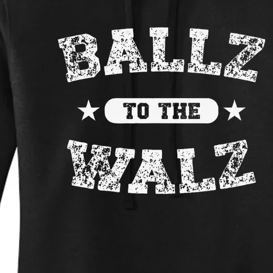 Harris Walz 2024 Ballz To The Walz Tim Walz Kamala Harris Gift Women's Pullover Hoodie