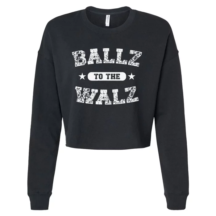 Harris Walz 2024 Ballz To The Walz Tim Walz Kamala Harris Gift Cropped Pullover Crew