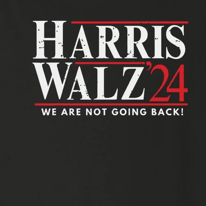 Harris Walz 2024 We Are Not Going Back Toddler Long Sleeve Shirt