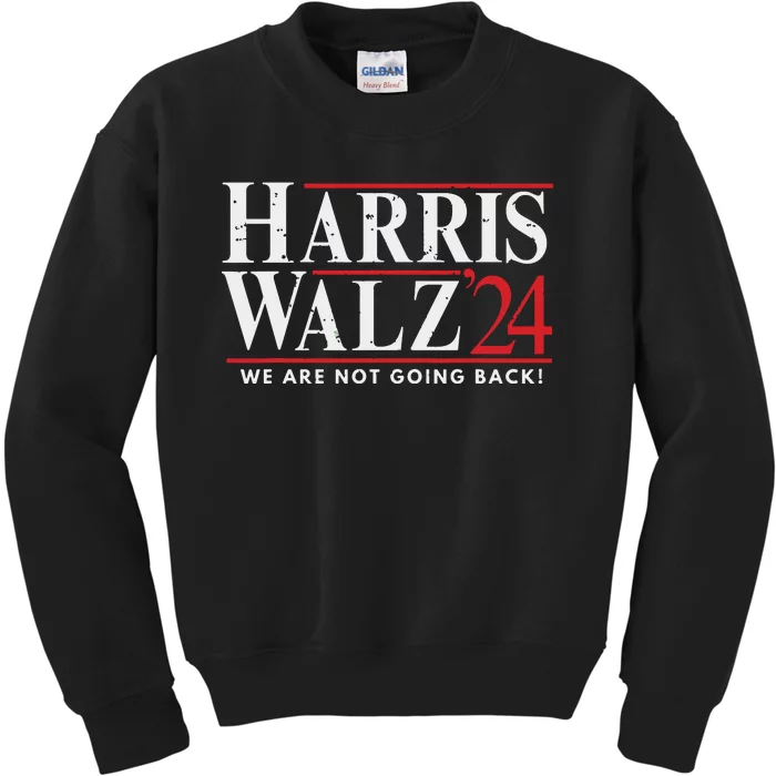 Harris Walz 2024 We Are Not Going Back Kids Sweatshirt