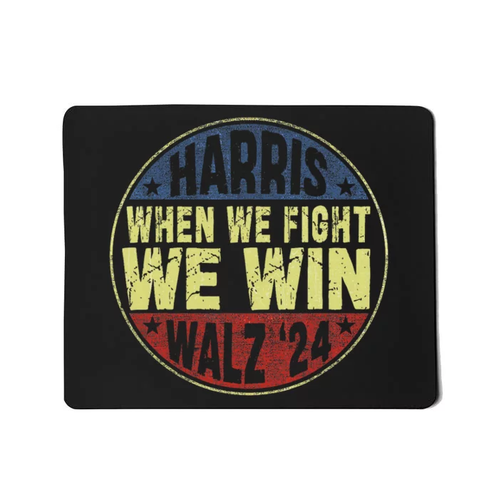 Harris Waltz 2024 When We Fight We Win American Election Mousepad