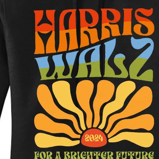 Harris Walz 2024 For A Brighter Future Kamala Harris 2024 Women's Pullover Hoodie