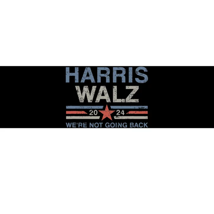 Harris Waltz 2024 Harris Walz WeRe Not Going Back Bumper Sticker