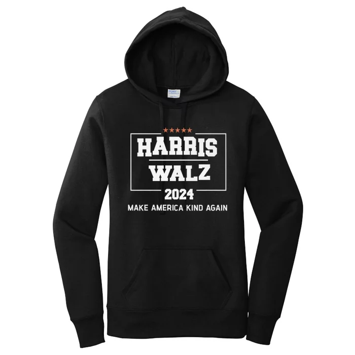 Harris Walz 2024 Make America Kind Again Harris Waltz Quote Women's Pullover Hoodie