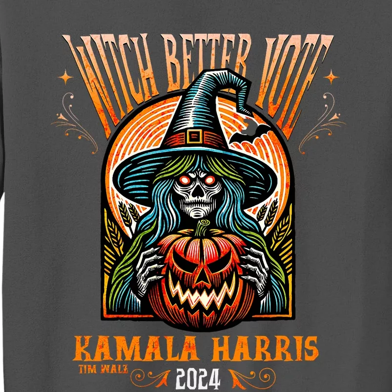 Harris Walz 2024 Halloween Witch Better Vote Kamala Harris Tall Sweatshirt